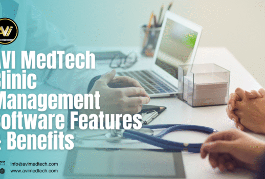 AVI MedTech Clinic Management Software Features & Benefits (1)