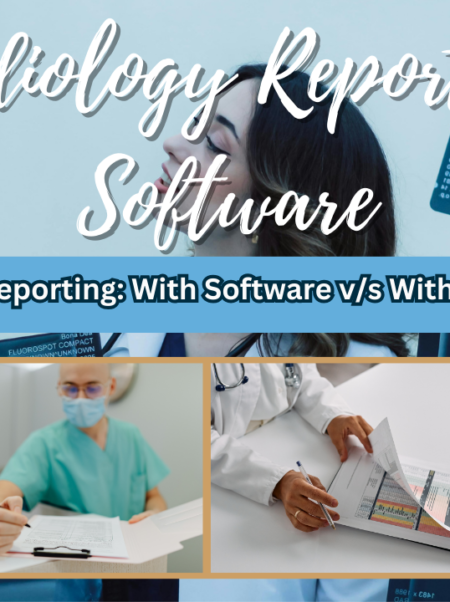Radiology Reporting Software